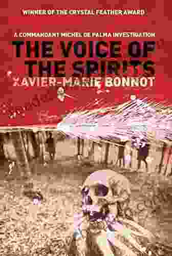 The Voice Of The Spirits: A Commandant Michel De Palma Investigation