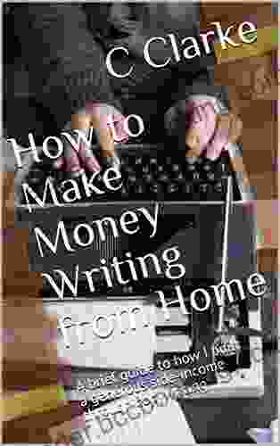 How To Make Money Writing From Home: 7 Tips On Building A Generous Side Income Writing