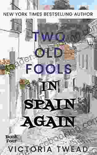 Two Old Fools In Spain Again