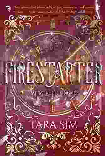 Firestarter (Timekeeper 3) Tara Sim
