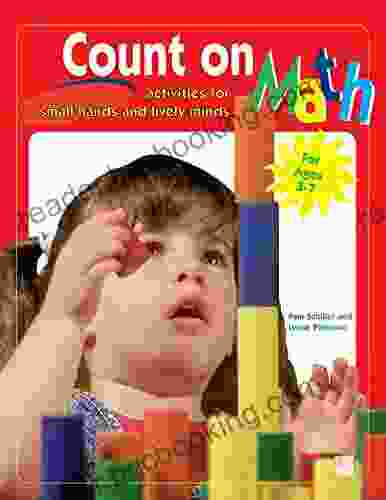 Count On Math: Activities For Small Hands And Lively Minds