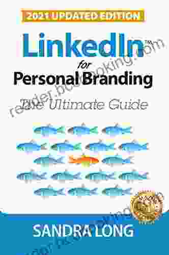 LinkedIn For Personal Branding: The Ultimate Guide