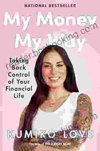 My Money My Way: Taking Back Control Of Your Financial Life