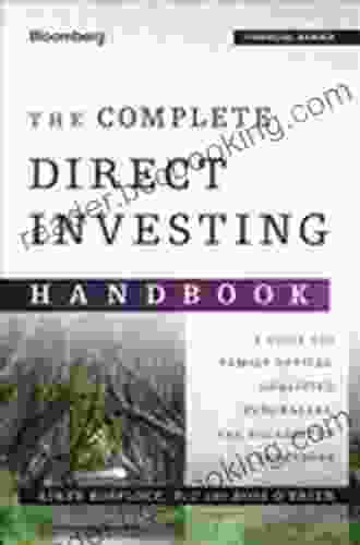 The Complete Direct Investing Handbook: A Guide For Family Offices Qualified Purchasers And Accredited Investors (Bloomberg Financial)