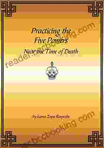 Practicing The Five Powers Near The Time Of Death EBook