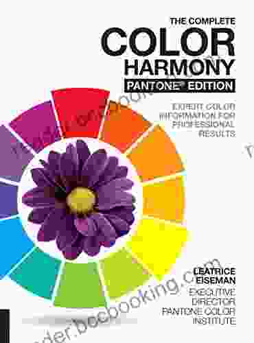 The Complete Color Harmony Pantone Edition: Expert Color Information For Professional Results