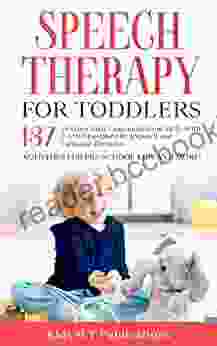 Speech Therapy For Toddlers: Develop Early Communication Skills With 137 GAMES Designed By A Speech And Language Therapist