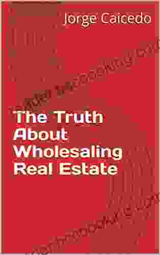 The Truth About Wholesaling Real Estate