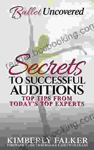 Secrets To Successful Auditions: Top Tips From Today S Top Experts