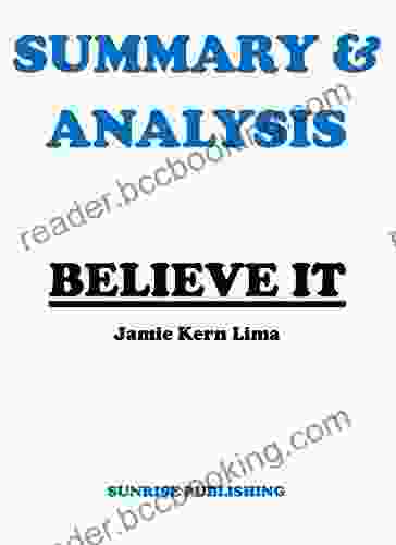 SUMMARY ANALYSIS: BELIEVE IT By Jamie Kern Lima