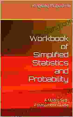 Workbook Of Simplified Statistics And Probability: A Maths Self Assessment Guide