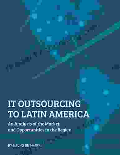 IT Outsourcing To Latin America: An Analysis Of The Market And Opportunities In The Region