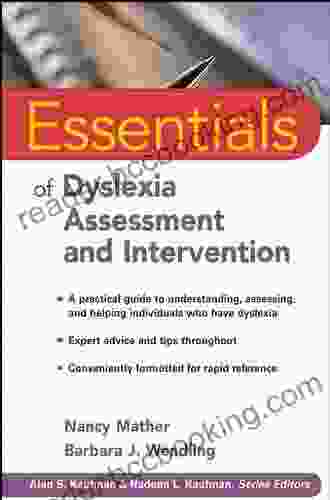 Essentials Of Dyslexia Assessment And Intervention (Essentials Of Psychological Assessment 89)
