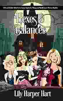 Hexes Balances: A Hannah Hickok Ofelia Archer Harper Harlow Ivy Morgan And Maddie Graves Mystery Omnibus
