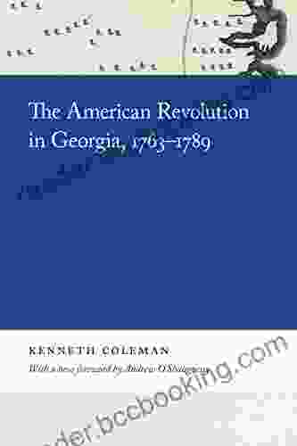The American Revolution In Georgia 1763 1789 (Georgia Open History Library)
