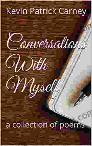 Conversations With Myself: A Collection Of Poems