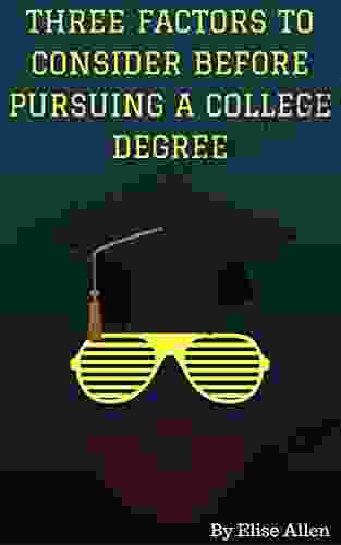 Three Factors To Consider Before Pursuing A College Degree