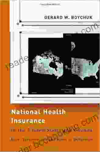National Health Insurance In The United States And Canada: Race Territory And The Roots Of Difference (American Governance And Public Policy Series)