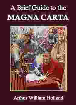 A Brief Guide To The Magna Carta (Annotated)