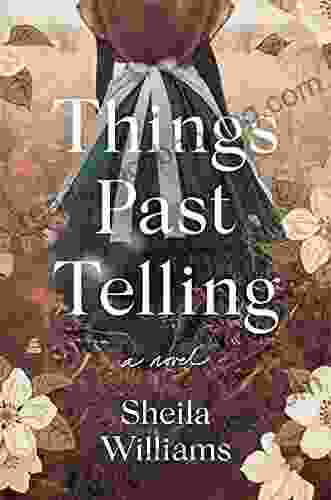 Things Past Telling: A Novel