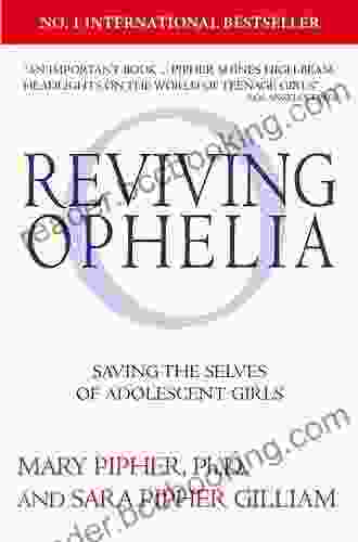 Reviving Ophelia 25th Anniversary Edition: Saving The Selves Of Adolescent Girls