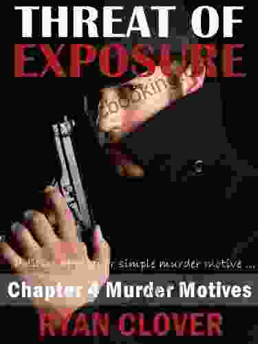 Threat Of Exposure (Murder Motives #4)