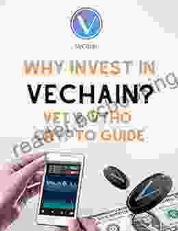 Why Invest In VeChain? VET And VTHO Crypto Guide