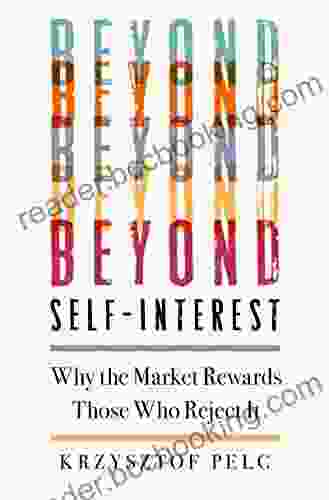 Beyond Self Interest: Why The Market Rewards Those Who Reject It
