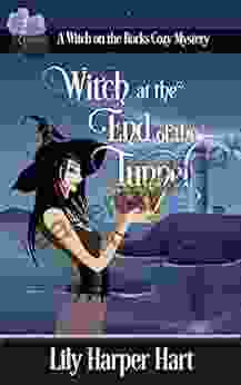 Witch At The End Of The Tunnel (A Witch On The Rocks Cozy Mystery 2)