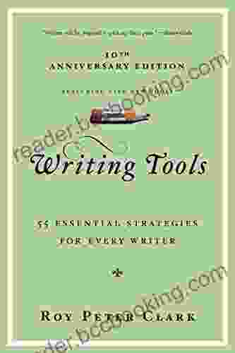 Writing Tools: 55 Essential Strategies For Every Writer